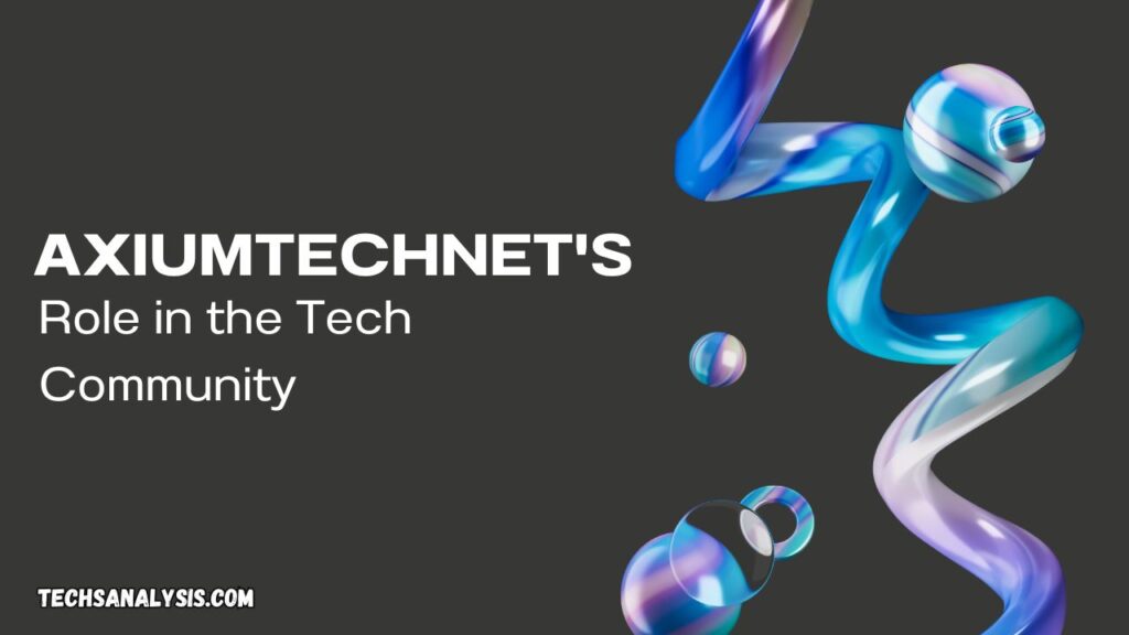 AxiumTechNet's Role in the Tech Community