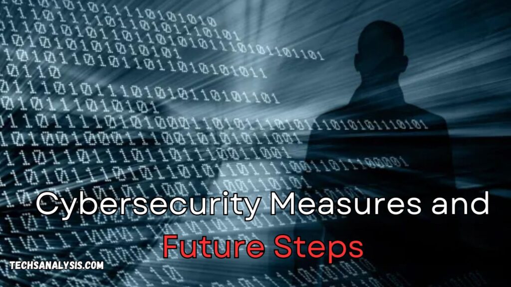 Cybersecurity Measures and Future Steps